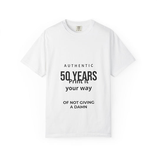 50 Years of Not Giving a Damn T-Shirt